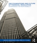 Image for The foundations and future of financial regulation: governance for responsibility