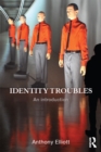 Image for Identity troubles: an introduction