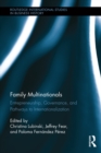Image for Family multinationals: entrepreneurship, governance, and pathways to internationalization