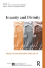Image for Insanity and divinity: studies in psychosis and spirituality