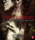 Image for Visual alchemy: the fine art of digital montage