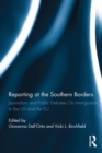 Image for Reporting at the southern borders: journalism and public debates on immigration in the US and the EU