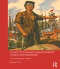 Image for Soviet economic management under Khrushchev: the Sovnarkhoz reform