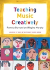 Image for Teaching music creatively