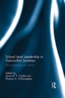 Image for School level leadership in post-conflict societies: the importance of context