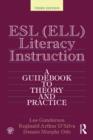 Image for ESL (ELL) literacy instruction: a guidebook to theory and practice