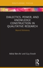 Image for Dialectics, Power, and Knowledge Construction in Qualitative Research: Beyond Dichotomy