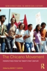 Image for The Chicano movement: perspectives from the twenty-first century