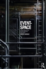 Image for Event space: theatre architecture and the historical avant-garde