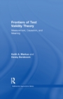 Image for Frontiers of test validity theory: measurement, causation, and meaning