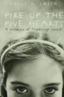 Image for Fire of the five hearts: a memoir of treating incest