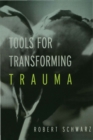 Image for Tools for transforming trauma