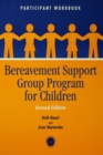Image for Bereavement Support Group Program for Children: Participant Workbook
