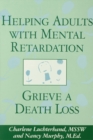 Image for Helping adults with mental retardation grieve a death loss