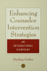 Image for Enhancing counselor intervention strategies: an integrational viewpoint