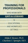 Image for Training for professionals who work with gays and lesbians in educational and workplace settings
