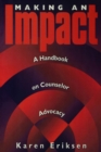 Image for Making an impact: a handbook on counselor advocacy