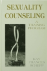 Image for Sexuality counseling: a training program