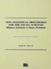Image for New statistical procedures for the social sciences: modern solutions to basic problems