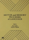 Image for Motor and sensory processes of language