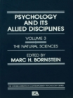 Image for Psychology and Its Allied Disciplines: Volume 3: Psychology and the Natural Sciences