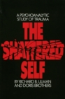 Image for The Shattered Self: A Psychoanalytic Study of Trauma