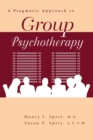 Image for A pragmatic approach to group psychotherapy