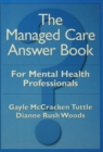 Image for The managed care answer book for mental health professionals