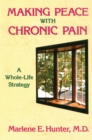 Image for Making peace with chronic pain: a whole-life strategy