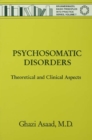 Image for Psychosomatic disorders: theoretical and clinical aspects