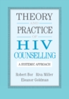 Image for Theory and practice of HIV counselling: a systemic approach