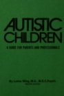 Image for Autistic children: a guide for parents and professionals