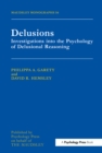 Image for Delusions: investigations into the psychology of delusional reasoning