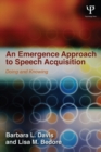 Image for An emergence approach to speech acquisition: doing and knowing