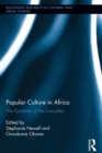 Image for Popular culture in Africa: the episteme of the everyday