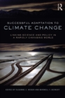 Image for Successful adaptation to climate change: linking science and policy in a rapidly changing world