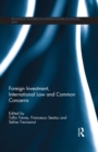 Image for Foreign investment, interantional law and common concerns