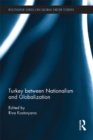 Image for Turkey between nationalism and globalization