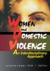 Image for Women and Domestic Violence: An Interdisciplinary Approach