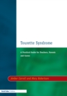 Image for Tourette syndrome: a practical guide for teachers, parents and carers