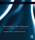 Image for Vernaculars in the classroom: paradoxes, pedagogy, possibilities