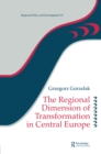 Image for The Regional Dimension of Transformation in Central Europe