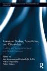 Image for American Studies, Ecocriticism, and Citizenship: Thinking and Acting in the Local and Global Commons
