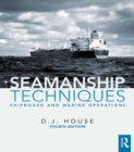 Image for Seamanship techniques: shipboard and marine operations