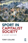 Image for Sport in capitalist society: a short history