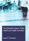 Image for The essential guide to public health and health promotion