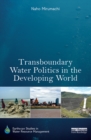 Image for Transboundary water politics in the developing world