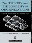 Image for Theory and Philosophy of Organizations: Critical Issues and New Perspectives