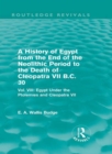 Image for A history of Egypt from the end of the Neolithic period to the death of Cleopatra VII, B.C. 30.: (Egypt under the Ptolemies and Cleopatra VII) : Vol. VIII,