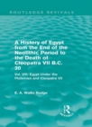 Image for A History of Egypt from the End of the Neolithic Period to the Death of Cleopatra VII B.C. 30 (Routledge Revivals): Vol. VIII: Egypt Under the Ptolemies and Cleopatra VII